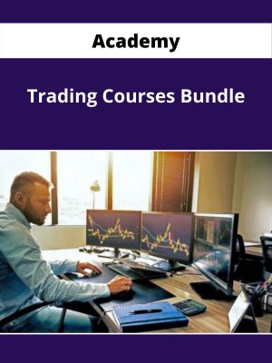 Academy – Trading Courses Bundle – Available Now!!!