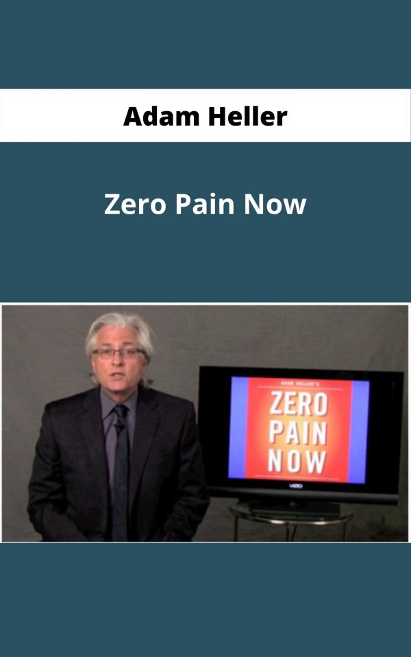 Adam Heller – Zero Pain Now – Available Now!!!