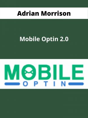Adrian Morrison – Mobile Optin 2.0 – Available Now!!!