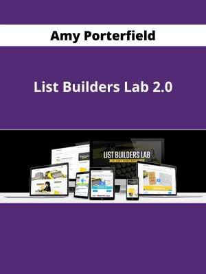 Amy Porterfield – List Builders Lab 2.0 – Available Now!!!