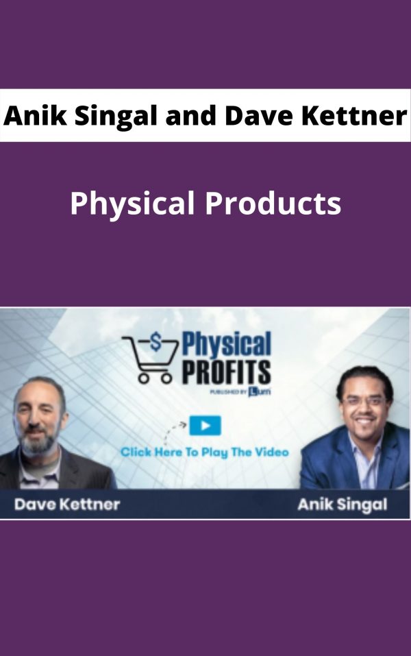 Anik Singal And Dave Kettner – Physical Products – Available Now !!!
