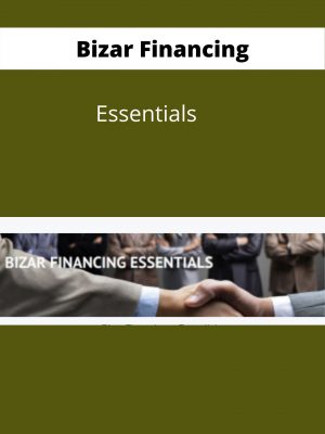 Bizar Financing – Essentials – Available Now !!!