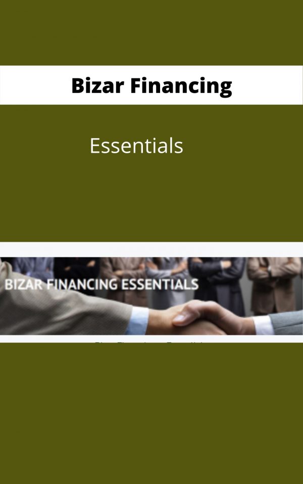 Bizar Financing – Essentials – Available Now !!!