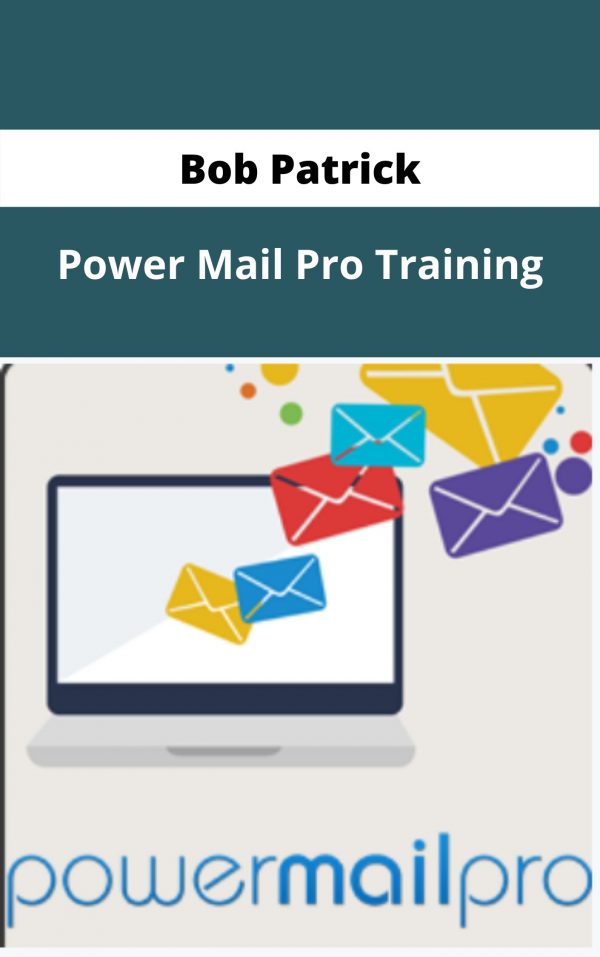 Bob Patrick – Power Mail Pro Training – Available Now !!!
