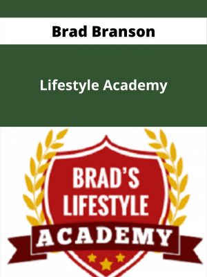 Brad Branson – Lifestyle Academy – Available Now!!!