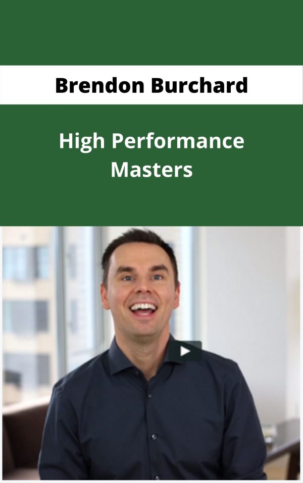 Brendon Burchard – High Performance Masters – Available Now !!!