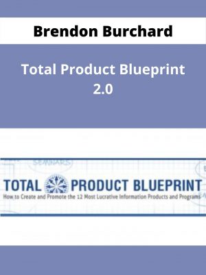 Brendon Burchard – Total Product Blueprint 2.0 – Available Now!!!