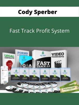 Cody Sperber – Fast Track Profit System – Available Now !!!