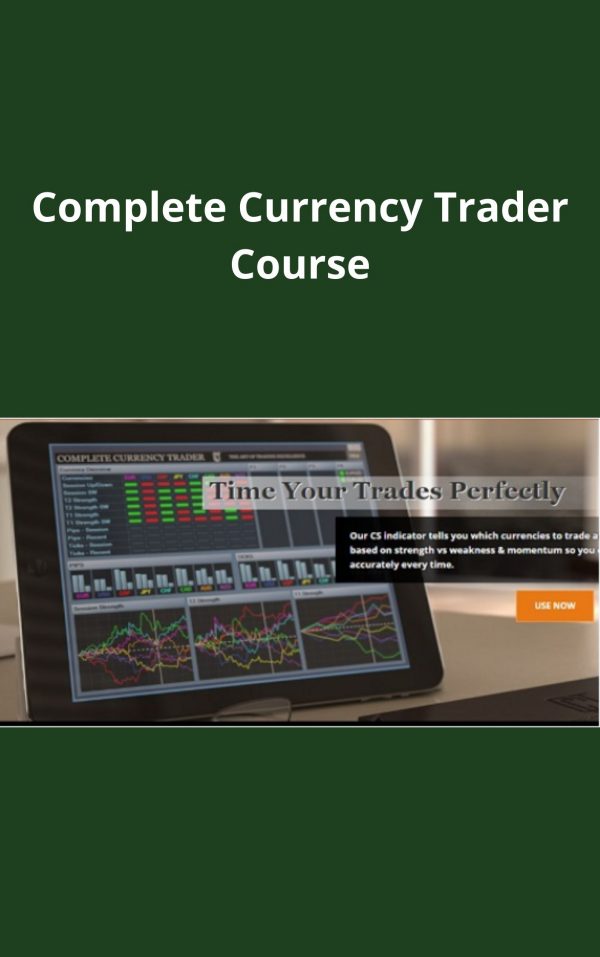 Complete Currency Trader Course – Available Now!!!