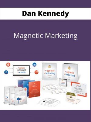 Dan Kennedy – Magnetic Marketing – Available Now !!!