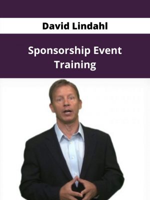 David Lindahl – Sponsorship Event Training – Available Now!!!