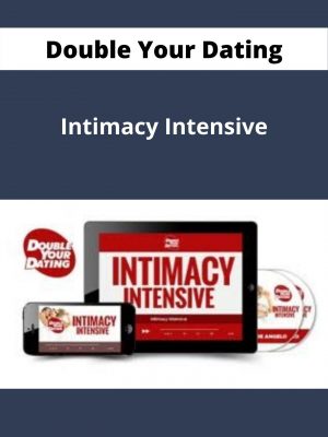 Double Your Dating – Intimacy Intensive – Available Now!!!