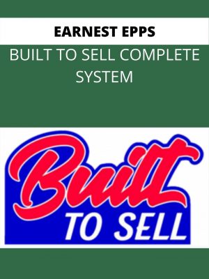 Earnest Epps – Built To Sell Complete System- Available Now !!!