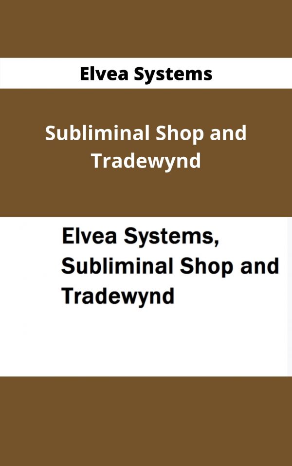 Elvea Systems + Subliminal Shop And Tradewynd – Available Now!!!