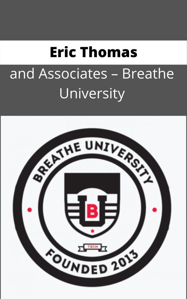 Eric Thomas And Associates – Breathe University – Available Now !!!