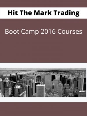 Hit The Mark Trading – Boot Camp 2016 Courses- Available Now !!!