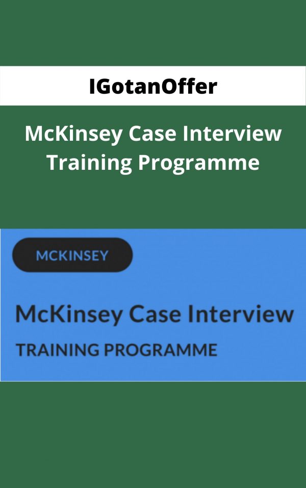Igotanoffer – Mckinsey Case Interview Training Programme – Available Now !!!