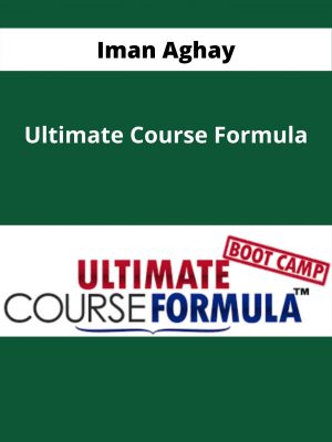 Iman Aghay – Ultimate Course Formula – Available Now!!!