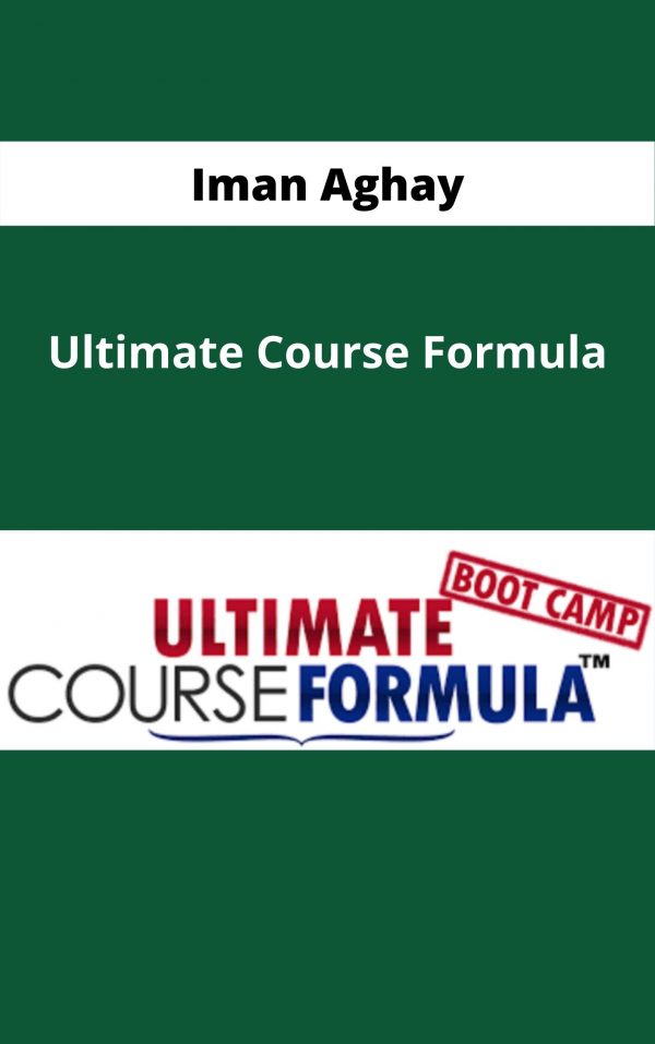 Iman Aghay – Ultimate Course Formula – Available Now!!!