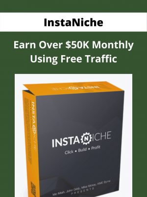 Instaniche – Earn Over $50k Monthly Using Free Traffic – Available Now!!!