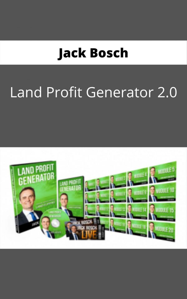 Jack Bosch – Land Profit Generator 2.0 – Available Now !!!