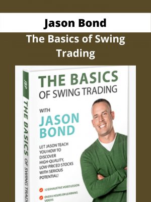 Jason Bond – The Basics Of Swing Trading – Available Now!!!