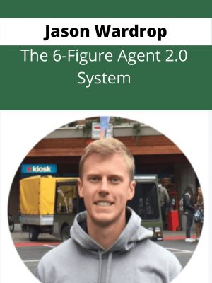 Jason Wardrop – The 6-figure Agent 2.0 System – Available Now !!!