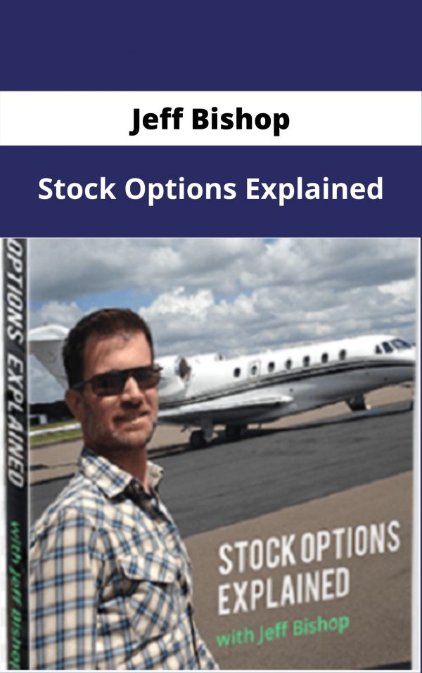 Jeff Bishop – Stock Options Explained – Available Now !!!
