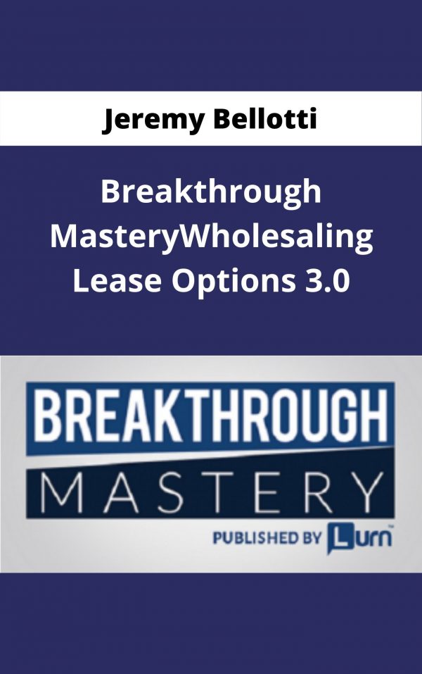 Jeremy Bellotti – Breakthrough Mastery – Available Now !!!