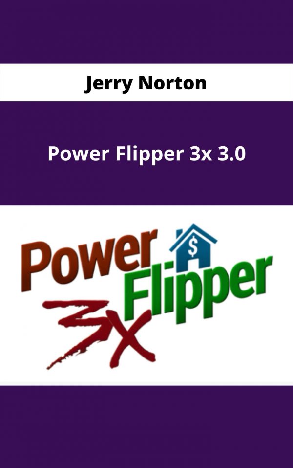 Jerry Norton – Power Flipper 3x 3.0 – Available Now!!!