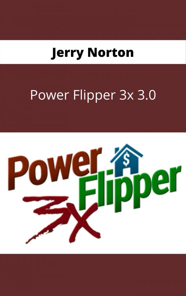 Jerry Norton – Power Flipper 3x 3.0 – Available Now !!!