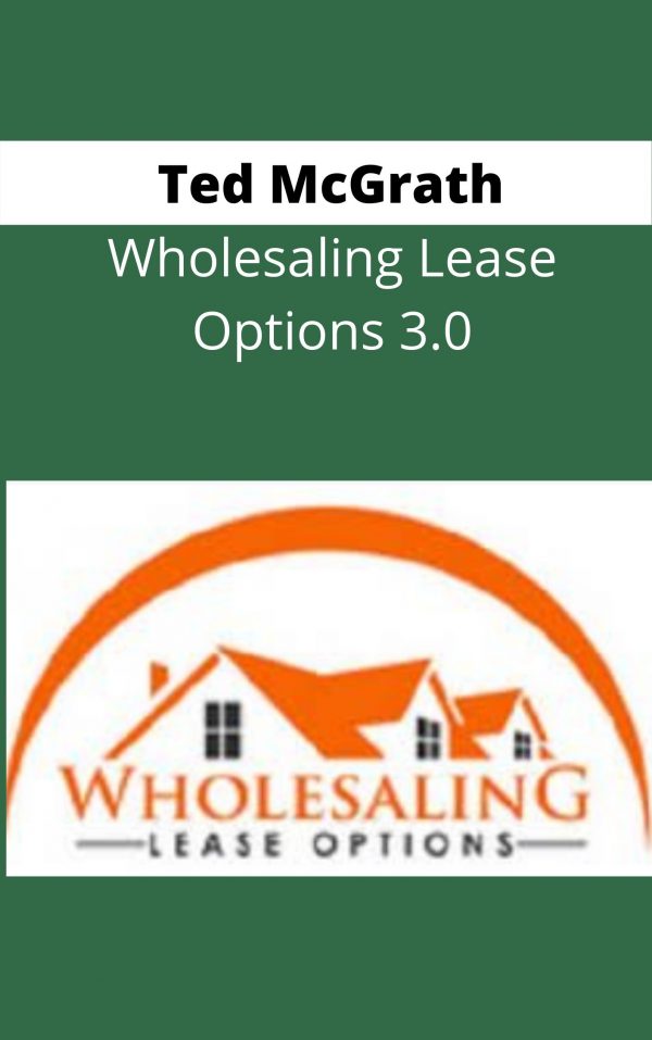 Joe Mccall – Wholesaling Lease Options 3.0 – Available Now !!!