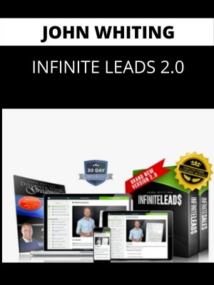 John Whiting – Infinite Leads 2.0- Available Now !!!