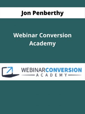 Jon Penberthy – Webinar Conversion Academy – Available Now!!!