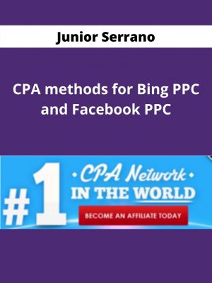 Junior Serrano – Cpa Methods For Bing Ppc And Facebook Ppc – Available Now!!!