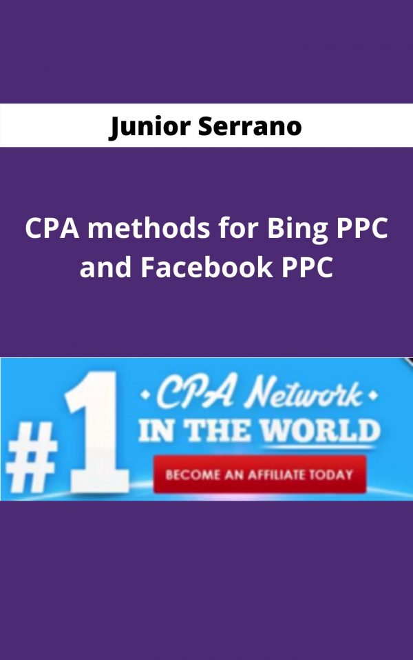 Junior Serrano – Cpa Methods For Bing Ppc And Facebook Ppc – Available Now!!!