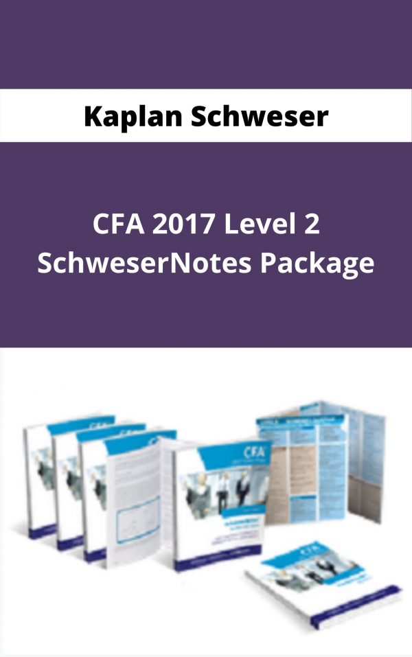 Kaplan Schweser – Cfa 2017 Level 2 Schwesernotes Package – Available Now !!!