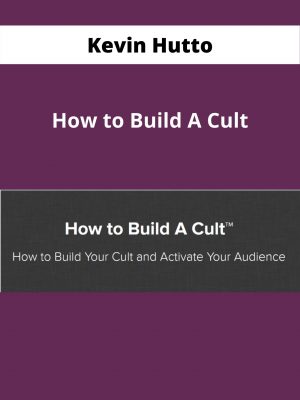 Kevin Hutto – How To Build A Cult – Available Now !!!