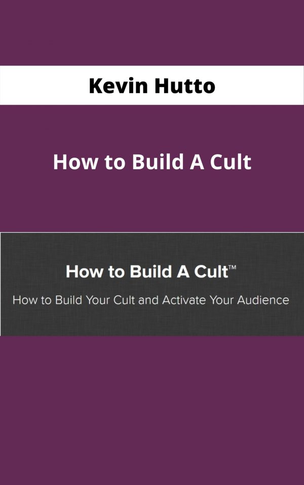 Kevin Hutto – How To Build A Cult – Available Now !!!