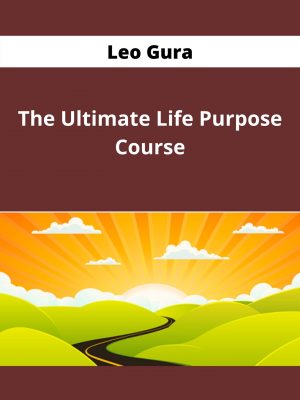 Leo Gura – The Ultimate Life Purpose Course – Available Now!!!
