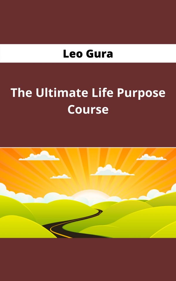 Leo Gura – The Ultimate Life Purpose Course – Available Now!!!