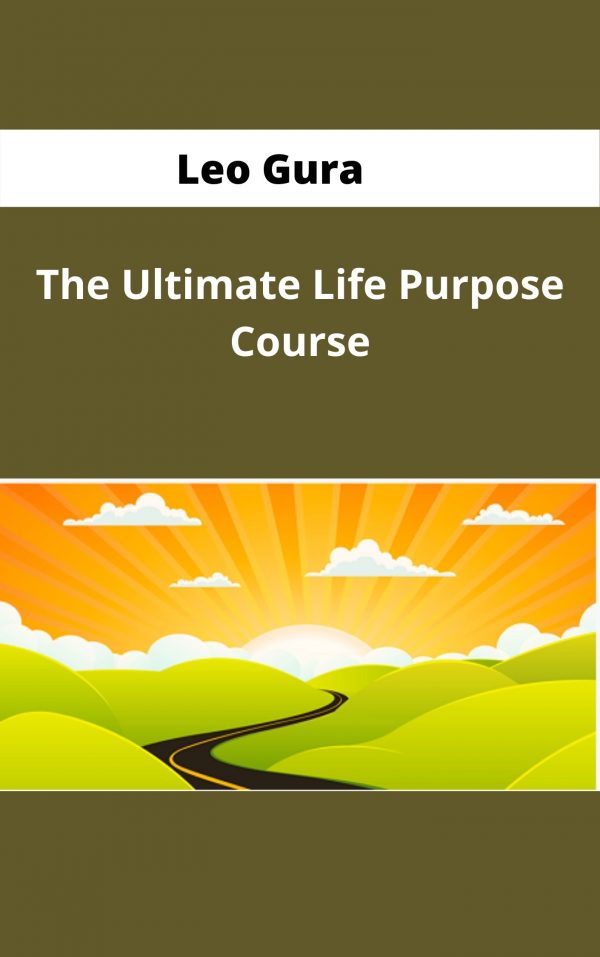 Leo Gura – The Ultimate Life Purpose Course – Available Now !!!