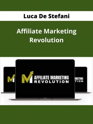 Luca De Stefani – Affiliate Marketing Revolution – Available Now!!!