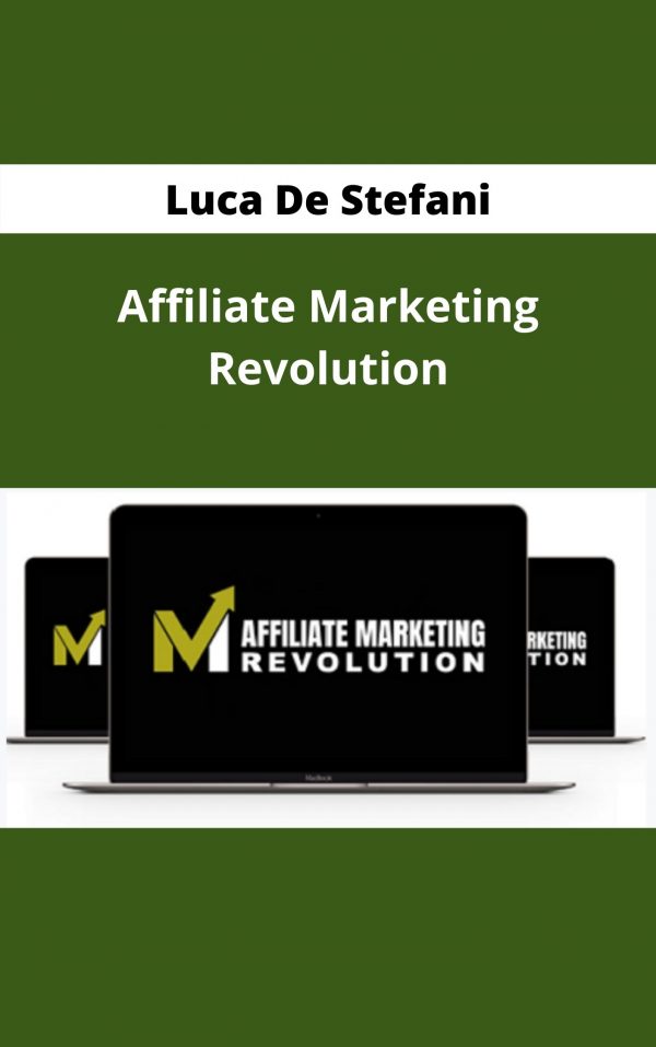 Luca De Stefani – Affiliate Marketing Revolution – Available Now!!!