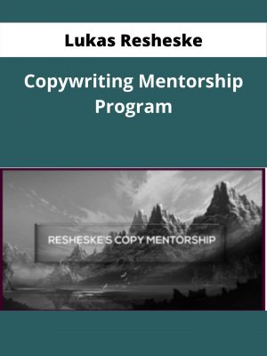 Lukas Resheske – Copywriting Mentorship Program – Available Now !!!