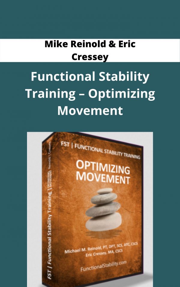 Mike Reinold & Eric Cressey – Functional Stability Training – Optimizing Movement – Available Now!!!