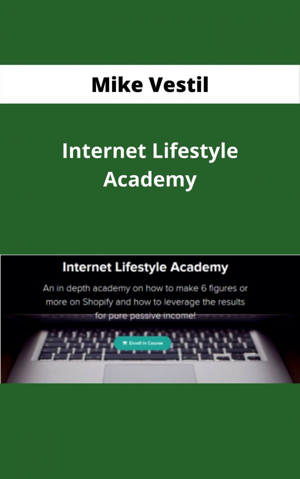 Mike Vestil – Internet Lifestyle Academy – Available Now!!!