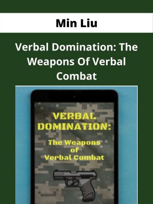 Min Liu – Verbal Domination: The Weapons Of Verbal Combat – Available Now!!!