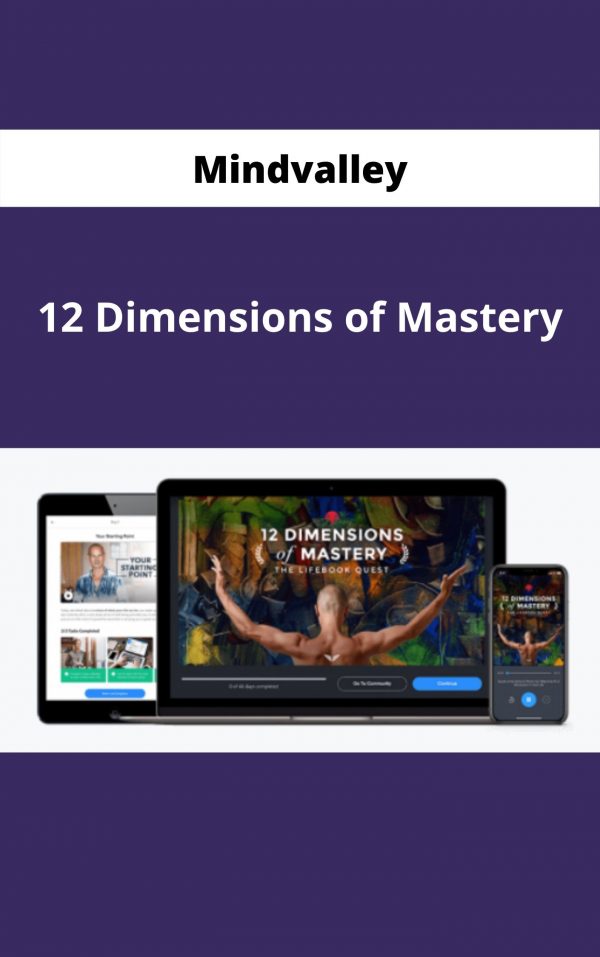 Mindvalley – 12 Dimensions Of Mastery – Available Now !!!