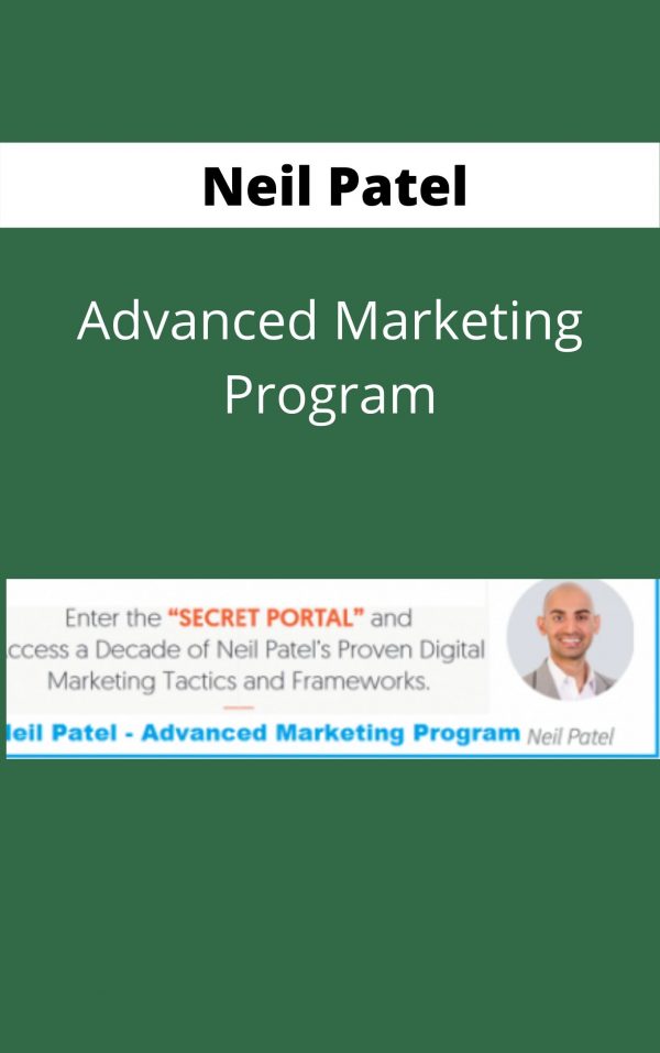 Neil Patel – Advanced Marketing Program- Available Now !!!